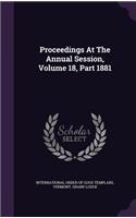 Proceedings at the Annual Session, Volume 18, Part 1881