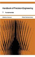 Handbook of Precision Engineering: Volume 1 Fundamentals