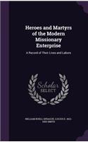 Heroes and Martyrs of the Modern Missionary Enterprise