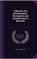 Tables for the Determination, Description and Classification of Minerals