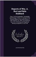 Reports of Wm. A. Burt and Bela Hubbard