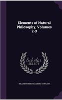 Elements of Natural Philosophy, Volumes 2-3