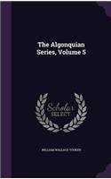 The Algonquian Series, Volume 5