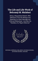 The Life and Life-Work of Behramji M. Malabari
