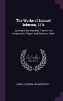 The Works of Samuel Johnson, Ll.D.