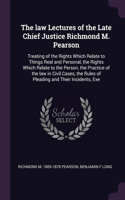 law Lectures of the Late Chief Justice Richmond M. Pearson