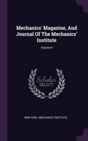 Mechanics' Magazine, and Journal of the Mechanics' Institute; Volume 9