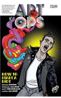 Art Ops Vol. 1: How to Start a Riot: How to Start A Riot