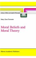 Moral Beliefs and Moral Theory