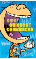 Kids' Quickest Comebacks