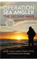 Operation Sea Angler: The Second Wave: Tactics for Successful Saltwater Fishing
