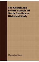 The Church and Private Schools of North Carolina; A Historical Study