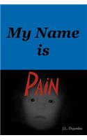 My Name Is Pain
