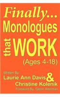 Finally...Monologues That Work (Ages 4-18)
