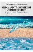 Media and Transnational Climate Justice