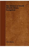 History of North Atlantic Steam Navigation