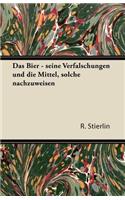 Das Bier - Seine Verfalschungen Und Die Mittel, Solche Nachzuweisen