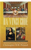 Da Vinci Code Revisited: A Conclusive Reputation of the Sinister, Widespread Lie
