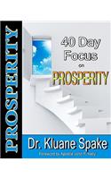 40 Day Focus on Prosperity: Your 40 Day Action Plan to Develop a Prosperous Life(English)