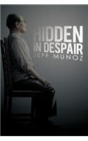 Hidden in Despair