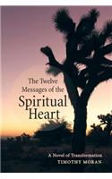 The Twelve Messages of the Spiritual Heart