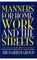 Manners for Home, Work and the Streets