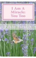 I Am a Miracle: You Too: (English)