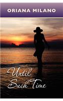 Until Such Time: (English)