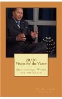 20/20: Vision for the Victor