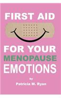 First Aid For Your Menopause Emotions