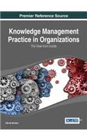 Knowledge Management Practice in Organizations: The View from Inside