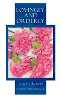 Lovingly and Orderly
