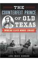 The Counterfeit Prince of Old Texas