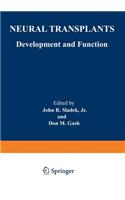Neural Transplants: Development and Function
