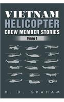 Vietnam Helicopter Crew Member Stories
