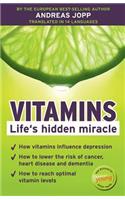 Vitamins. Life´s hidden miracle.