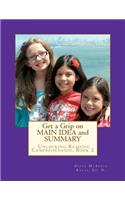 Get a Grip on MAIN IDEA and SUMMARY: The Key to Unlocking Reading Comprehension, Book 2