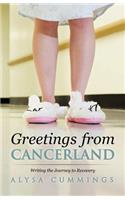 Greetings from Cancerland