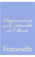 Ragionamenti su la pluralità de' Mondi: (Italian)