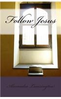 Follow Jesus