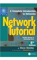Network Tutorial: A Complete Introduction to Networks Includes Glossary of Networking Terms