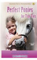 Perfect Ponies for Tiny Tots: A fun and safe introduction to ponies for very small children(1 Perfect Ponies for Tiny Tots)