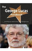 The George Lucas Handbook - Everything You Need to Know about George Lucas