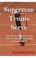 Superman Tennis Serve by Joseph Correa