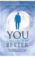 You Can Only Be Better