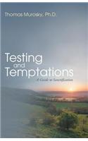 Testing and Temptations