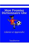 Mon Premier Dictionnaire Gbe: Colorier et Apprendre