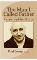 The Man I Called Father