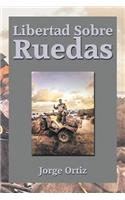 Libertad Sobre Ruedas