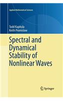 Spectral and Dynamical Stability of Nonlinear Waves